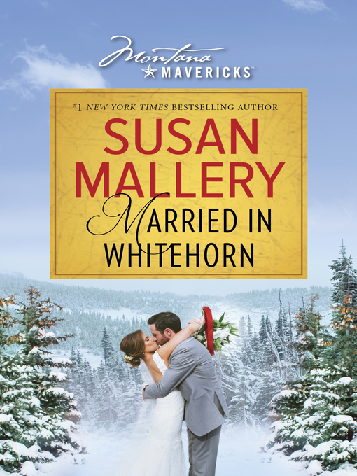 Title details for Married in Whitehorn by Susan Mallery - Wait list